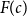 upper F left parenthesis c right parenthesis