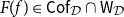 upper F left parenthesis f right parenthesis element of sans serif Cof Subscript script upper D intersection sans serif upper W Subscript script upper D