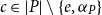 c element of StartAbsoluteValue upper P EndAbsoluteValue minus StartSet e comma alpha Subscript upper P Baseline EndSet