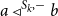 a white left pointing small triangle Superscript upper S Super Subscript k Superscript comma minus Baseline b