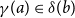 gamma left parenthesis a right parenthesis element of delta left parenthesis b right parenthesis