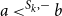 a less than Superscript upper S Super Subscript k Superscript comma minus Baseline b
