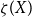 zeta left parenthesis upper X right parenthesis