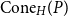 Cone Subscript upper H Baseline left parenthesis upper P right parenthesis
