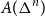 upper A left parenthesis normal upper Delta Superscript n Baseline right parenthesis