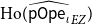normal upper H normal o left parenthesis ModifyingAbove sans serif pOpe Subscript iota Baseline With caret Subscript upper E upper Z Baseline right parenthesis
