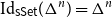 normal upper I normal d Subscript sans serif sSet Baseline left parenthesis normal upper Delta Superscript n Baseline right parenthesis equals normal upper Delta Superscript n