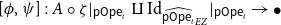left bracket phi comma psi right bracket colon upper A ring zeta vertical bar Subscript sans serif pOpe Sub Subscript iota Subscript Baseline amalgamation or coproduct normal upper I normal d Subscript ModifyingAbove sans serif pOpe Sub Subscript iota Subscript With caret Sub Subscript upper E upper Z Subscript Baseline vertical bar Subscript sans serif pOpe Sub Subscript iota Subscript Baseline right arrow bullet