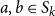 a comma b element of upper S Subscript k Baseline