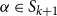 alpha element of upper S Subscript k plus 1