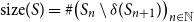size left parenthesis upper S right parenthesis equals number sign left parenthesis upper S Subscript n Baseline minus delta left parenthesis upper S Subscript n plus 1 Baseline right parenthesis right parenthesis Subscript n element of double struck upper N Baseline