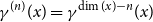 gamma Superscript left parenthesis n right parenthesis Baseline left parenthesis x right parenthesis equals gamma Superscript dimension left parenthesis x right parenthesis minus n Baseline left parenthesis x right parenthesis