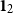 bold 1 Subscript 2