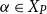 alpha element of upper X Subscript upper P