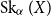 upper S k Subscript alpha Baseline left parenthesis upper X right parenthesis
