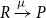 upper R right arrow Overscript mu Endscripts upper P