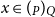 x element of left parenthesis よ Subscript upper P Baseline right parenthesis Subscript upper Q