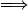 long right double arrow