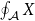 contour integral Underscript script upper A Endscripts upper X