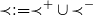precedes colon equals precedes Superscript plus Baseline union precedes Superscript minus Baseline