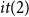 i t left parenthesis 2 right parenthesis