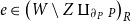 e element of left parenthesis upper W minus upper Z amalgamation or coproduct Subscript partial differential よ Sub Subscript upper P Subscript Baseline よ Subscript upper P Baseline right parenthesis Subscript upper R