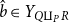 ModifyingAbove b With caret element of upper Y Subscript upper Q amalgamation or coproduct Sub Subscript upper P Subscript upper R