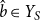 ModifyingAbove b With caret element of upper Y Subscript upper S