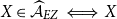 upper X element of ModifyingAbove script upper A With caret Subscript upper E upper Z Baseline long left right double arrow upper X