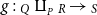 g colon よ Subscript upper Q Baseline amalgamation or coproduct Subscript よ Sub Subscript upper P Subscript Baseline よ Subscript upper R Baseline right arrow よ Subscript upper S Baseline