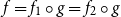 f equals f 1 ring g equals f 2 ring g