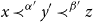 x precedes Superscript alpha prime Baseline y prime precedes Superscript beta prime Baseline z