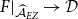upper F vertical bar Subscript ModifyingAbove script upper A With caret Sub Subscript upper E upper Z Subscript Baseline right arrow script upper D
