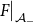 upper F vertical bar Subscript script upper A Sub Subscript minus Subscript Baseline