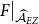 upper F vertical bar Subscript ModifyingAbove script upper A With caret Sub Subscript upper E upper Z Subscript Baseline