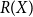 upper R left parenthesis upper X right parenthesis