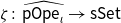 zeta colon ModifyingAbove sans serif pOpe Subscript iota Baseline With caret right arrow sans serif sSet