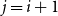 j equals i plus 1
