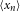 よ Subscript left angle bracket x Sub Subscript n Subscript right angle bracket