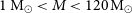 1 normal upper M Subscript circled dot Baseline less than upper M less than 120 normal upper M Subscript circled dot
