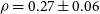 rho equals 0.27 plus or minus 0.06