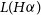 upper L left parenthesis upper H alpha right parenthesis