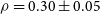 rho equals 0.30 plus or minus 0.05