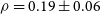 rho equals 0.19 plus or minus 0.06