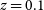 z equals 0.1
