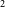 Subscript 2