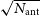 StartRoot upper N Subscript ant Baseline EndRoot