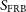 upper S Subscript FRB