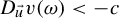 upper D Subscript ModifyingAbove u With right arrow Baseline v left parenthesis omega right parenthesis less than negative c