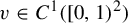 v element of upper C Superscript 1 Baseline left parenthesis left bracket 0 comma 1 right parenthesis squared right parenthesis